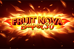 Fruit Super Nova 30